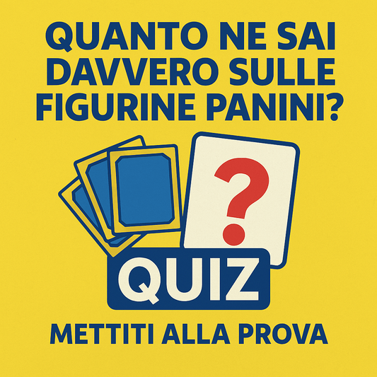 Quiz: quanto ne sai sulle figurine Panini? - The collectors 1907